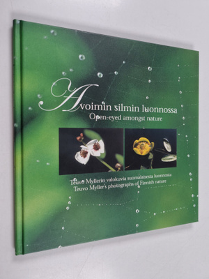 Teuvo Myller : Avoimin silmin luonnossa : Teuvo Myllerin ...