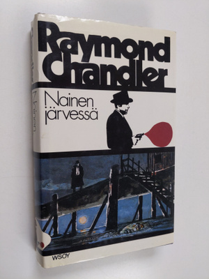 Raymond Chandler : Nainen järvessä