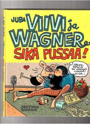 VIIVI ja WAGNER: Sika pussaa!