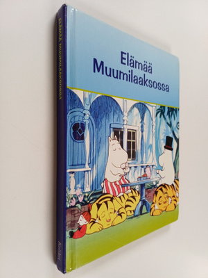 Kaija (suom.) Pakkanen : Elämää Muumilaaksossa