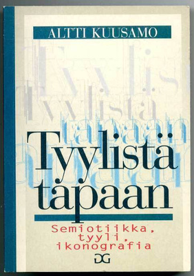 Altti Kuusamo: Tyylistä tapaan: Semiotiikka, tyyli, ikonogra