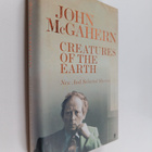 John McGahern : Creatures of the Earth - New and Selected... - pikkukuva 1