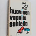 Veikko Huovinen : Vapaita suhteita : valitut erikoiset - pikkukuva 1