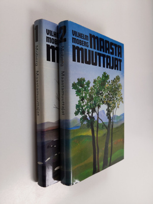 Vilhelm Moberg : Maastamuuttajat 1-2