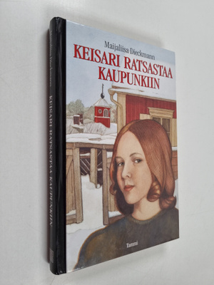 Maijaliisa Dieckmann : Keisari ratsastaa kaupunkiin : nuo...