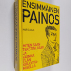 Kari Ojala : Ensimmäinen painos : miten saan tekstini jul... - pikkukuva 1