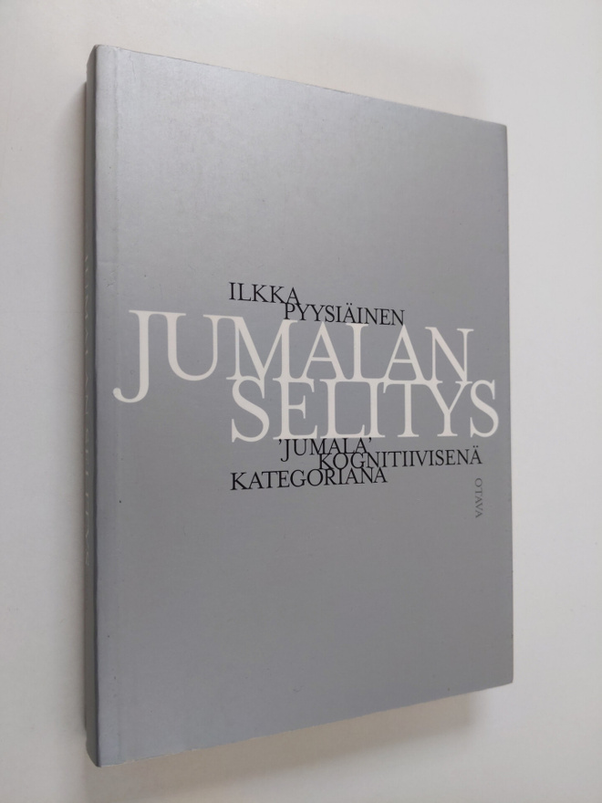 Ilkka Pyysiäinen : Jumalan selitys : jumala kognitiivisen...