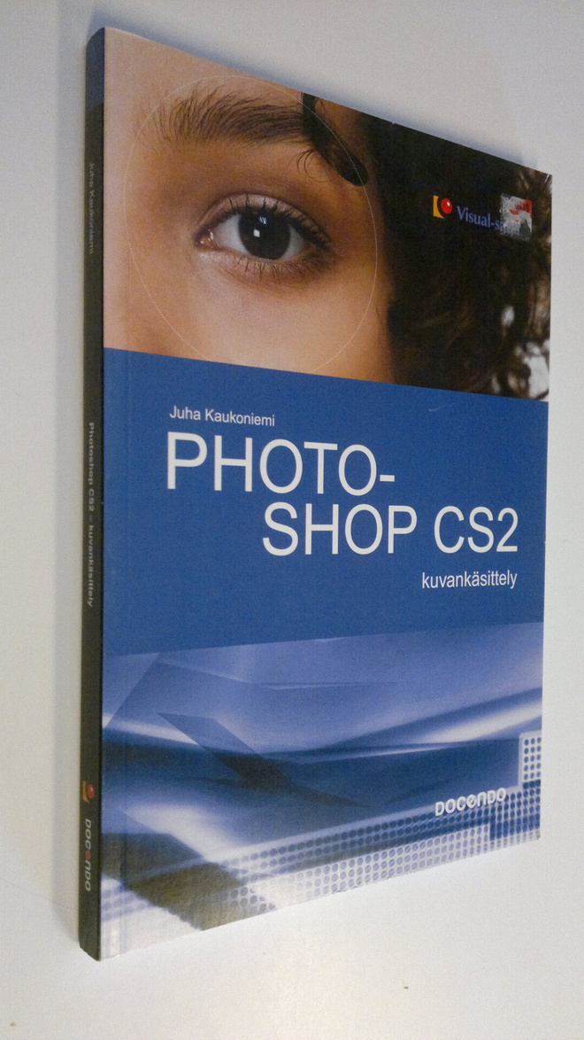 Juha Kaukoniemi : Photoshop CS2 : kuvankäsittely