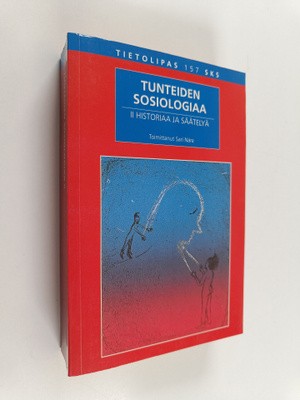 Sari (toim.) Näre : Tunteiden sosiologiaa 2 : Historiaa j...