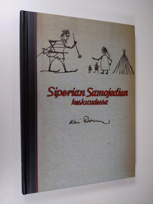 Kai Donner : Siperian samojedien keskuudessa vuosina 1911...