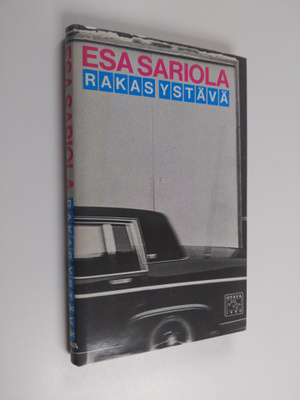 Esa Sariola : Rakas ystävä