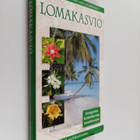 Mirjami Tran ym. Minh : Lomakasvio : trooppisten koristek... - pikkukuva 1
