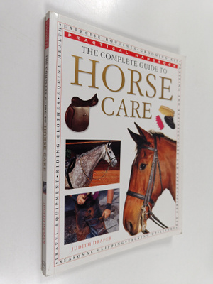 Judith Draper : The Complete guide to horse care