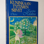 Kaarina Helakisa : Kuninkaantyttären siivet - Otava 1.p 1982 - pikkukuva 1