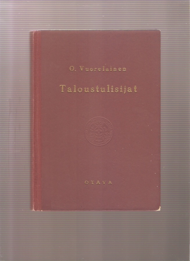Vuorelainen, Olavi: Taloustulisijat, Otava 1954.sid., K3 +