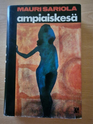 Mauri Sariola - Ampiaiskesä