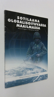 Marco Krogars : Sotilaana globalisoituvassa maailmassa : ...