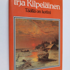 Irja Kilpeläinen : Täällä on kotini - pikkukuva 1