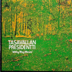 Tasavallan Presidentti: Milky Way Moses LP 1974 - UK-painos! - pikkukuva 1
