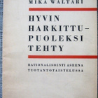 Waltari Mika : Hyvin harkittu - puoliksi tehty - pikkukuva 1