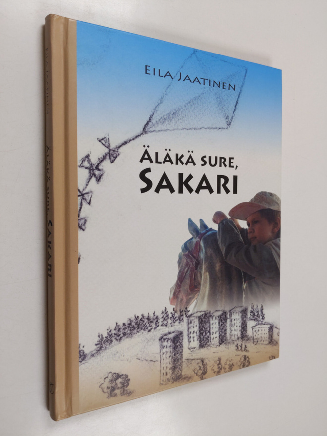 Eila Jaatinen : Äläkä sure, Sakari (signeerattu)