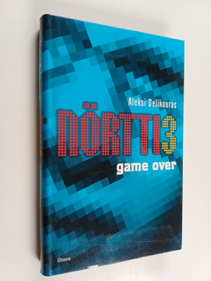 Aleksi Delikouras : Nörtti 3 : Game over
