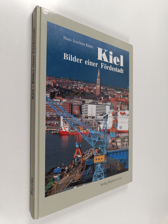 Hans-Joachim Kurtz : Kiel - Bilder einer Fördestadt