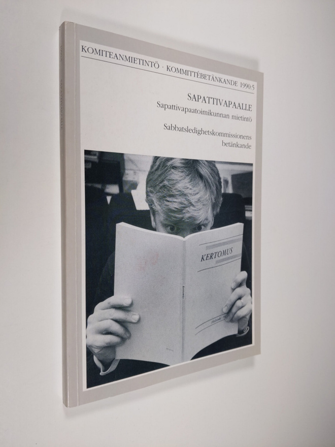 Sapattivapaalle : Sapattivapaatoimikunnan mietintö = Sabb...