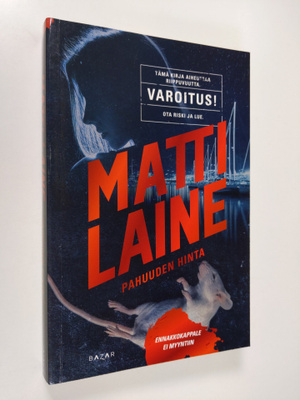 Matti Laine : Pahuuden hinta (näytekappale/koevedos)