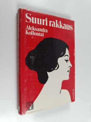 Aleksandra Kollontai : Suuri rakkaus