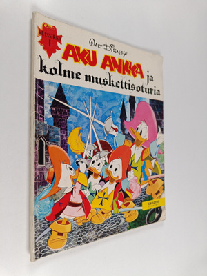 Walt Disney : Aku Ankka ja kolme muskettisoturia