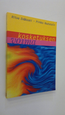 Ritva Enäkoski : Kosketuksen voima