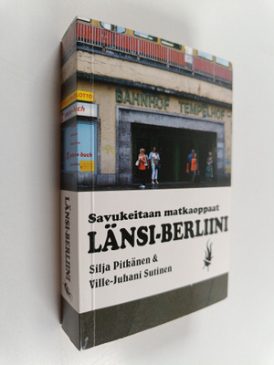 Silja Pitkänen : Länsi-Berliini : opas kaupunkiin ja kult...
