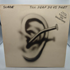 Slade – Till Deaf Do Us Part LP - pikkukuva 1