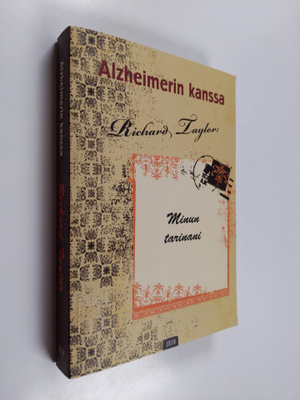 Richard Taylor : Alzheimerin kanssa : minun tarinani