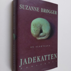 Suzanne Brögger : Jadekatten : en släktsaga - pikkukuva 1