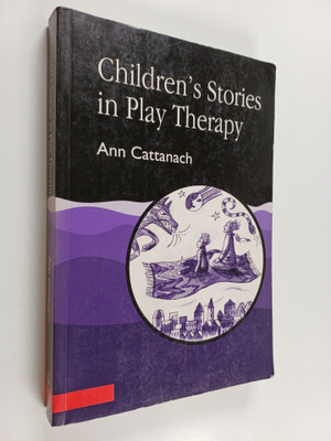 Ann Cattanach : Children's stories in play therapy