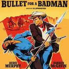 Bullet For A Badman	(81 995)	UUSI	-FI-	BLU-RAY			audie murph - pikkukuva 2