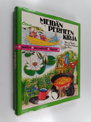 Maarit Tyrkkö : Meidän perheen kirja : juhlia, perinteitä...