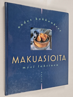 Mysi Lahtinen : Makuasioita : uudet kokkaukset