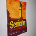 Ulla Sannikka : Seniorin tietokoneopas - pikkukuva 1