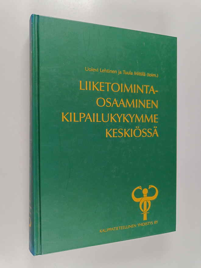 Uolevi Lehtinen ym. : Liiketoimintaosaaminen kilpailukyky...