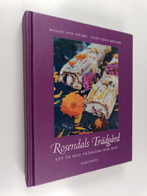 Malou von Sivers : Rosendals trädgård ett år med trädgård...