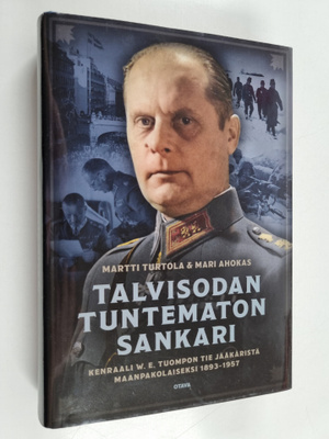 Martti Turtola : Talvisodan tuntematon sankari : kenraali...