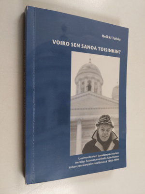 Heikki Toivio : Voiko sen sanoa toisinkin? - uusimuotoist...