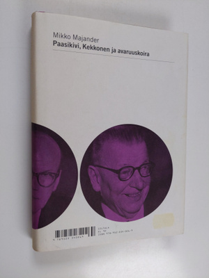 Mikko Majander : Paasikivi, Kekkonen ja avaruuskoira : hi...