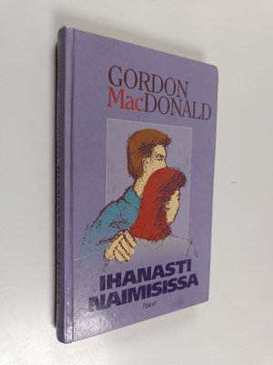 Gordon MacDonald : Ihanasti naimisissa