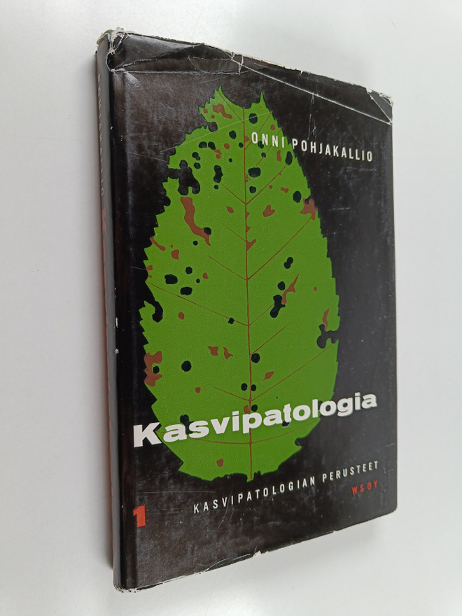 Onni Pohjakallio : Kasvipatologia 1 : Kasvipatologian per...