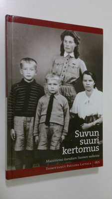 Pauliina (toim.) Latvala : Suvun suuri kertomus : muistit...