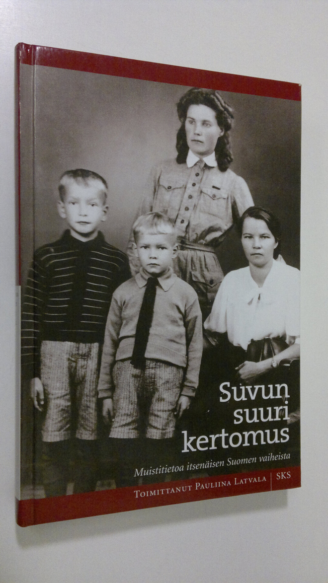 Pauliina (toim.) Latvala : Suvun suuri kertomus : muistit...